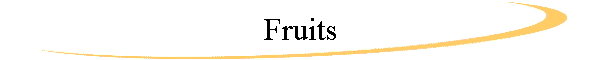 Fruits